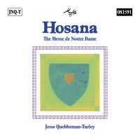 Quebbeman-Turley Jesse - Hosana: The Messe De Nostre Dame i gruppen CD / Kommende / Pop-Rock hos Bengans Skivbutik AB (5591424)