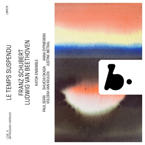 Katok Ensemble - Le Temps Suspendu - Beethoven & Sch i gruppen CD / Kommende / Klassisk hos Bengans Skivbutik AB (5591725)