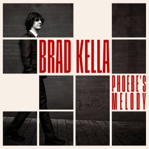 Brad Kella - Phoebe's Melody i gruppen CD hos Bengans Skivbutik AB (5591878)