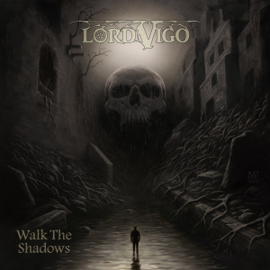 Lord Vigo - Walk The Shadows (Black Vinyl LP) i gruppen VI TIPSER / Fredagsutgivelser / 2025-05-30 hos Bengans Skivbutik AB (5591936)