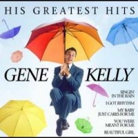 Gene Kelly - His Greatest Hits i gruppen VI TIPSER / Fredagsutgivelser / 2025-05-02 hos Bengans Skivbutik AB (5591995)