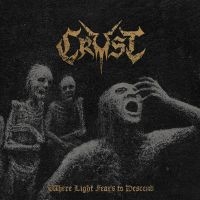 Crust - Where Light Fears To Descend (Vinyl i gruppen VI TIPSER / Fredagsutgivelser / 2025-10-17 hos Bengans Skivbutik AB (5592034)