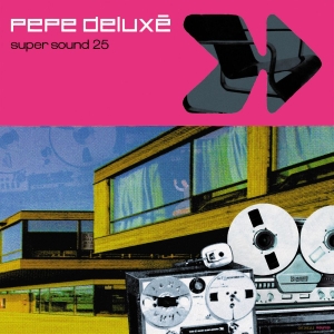 Pepe Deluxe - Super Sound (25Th Anniversary Editi i gruppen VI TIPSER / Fredagsutgivelser / 2025-11-28 hos Bengans Skivbutik AB (5592060)