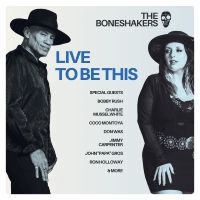 Boneshakers The - Live To Be This i gruppen VINYL / Kommende / Blues hos Bengans Skivbutik AB (5592075)