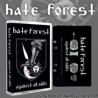Hate Forest - Against All Odds (Mc) i gruppen Nyheter / Metal hos Bengans Skivbutik AB (5592109)