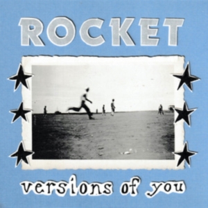 Rocket - Versions Of You i gruppen VI TIPSER / Fredagsutgivelser / 2025-04-18 hos Bengans Skivbutik AB (5592154)