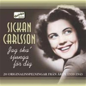 Carlsson Sickan - Jag Ska Sjunga För Dig i gruppen CD hos Bengans Skivbutik AB (559235)