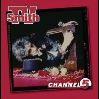 Tv Smith - Channel 5 i gruppen CD / Kommende / Pop-Rock hos Bengans Skivbutik AB (5592391)