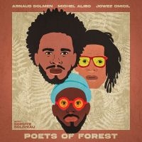 Arnaud Dolmen Michel Alibo & Jowee - Poets Of Forest i gruppen CD / Kommende / Jazz hos Bengans Skivbutik AB (5592400)
