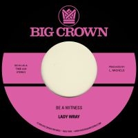 Lady Wray - Be A Witness B/W Best For Us i gruppen VI TIPSER / Fredagsutgivelser / 2025-04-18 hos Bengans Skivbutik AB (5592401)