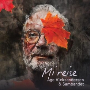 Åge Aleksandersen - Mi Reise i gruppen VI TIPSER / Fredagsutgivelser / 2025-06-06 hos Bengans Skivbutik AB (5592659)
