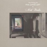 Nick Drake - The Making Of Five Leaves Left (4Lp Boxset) i gruppen VI TIPSER / Fredagsutgivelser / 2025-09-26 hos Bengans Skivbutik AB (5592690)