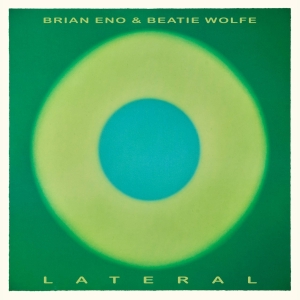 Brian Eno Beatie Wolfe - Lateral i gruppen CD / Kommende / Ambient hos Bengans Skivbutik AB (5592743)