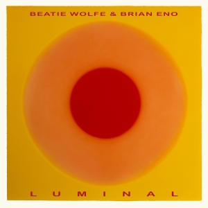 Brian Eno Beatie Wolfe - Luminal i gruppen CD / Kommende / Ambient hos Bengans Skivbutik AB (5592745)
