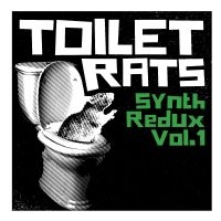 Toilet Rats - Synth Redux Vol. 1 i gruppen CD / Kommende / Pop-Rock hos Bengans Skivbutik AB (5592868)