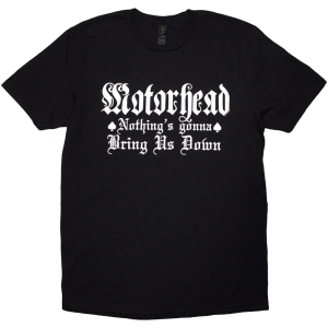 Motorhead - Nothing's Gonna Bring Us Down Uni Bl T-Shirt i gruppen MERCHANDISE / T-shirt / Metal hos Bengans Skivbutik AB (5593192r)
