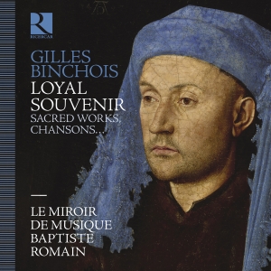Gilles Binchois - Loyal Souvenir i gruppen CD / Kommende / Klassisk hos Bengans Skivbutik AB (5593227)