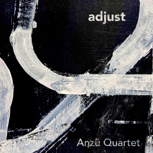 Anzu Quartet - Adjust i gruppen CD / Kommende / Klassisk hos Bengans Skivbutik AB (5593229)