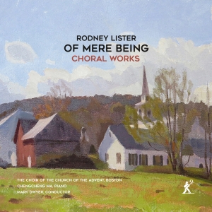 Rodney Lister - Of Mere Being i gruppen CD / Kommende / Klassisk hos Bengans Skivbutik AB (5593230)