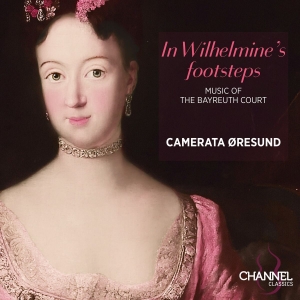Camerata Øresund - In Wilhelmine’S Footsteps i gruppen CD / Kommende / Klassisk hos Bengans Skivbutik AB (5593241)