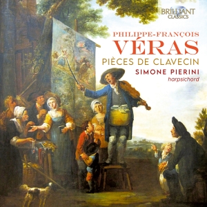 Philippe-Francois Véras - Pieces De Clavecin i gruppen CD / Kommende / Klassisk hos Bengans Skivbutik AB (5593264)