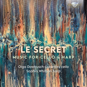 Olga Dowbusch-Lubotsky Sophia Whit - Le Secret - Music For Cello & Harp i gruppen CD / Kommende / Klassisk hos Bengans Skivbutik AB (5593268)
