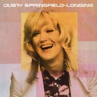 Springfield Dusty - Longing i gruppen VINYL / Kommende / Pop-Rock hos Bengans Skivbutik AB (5593283)