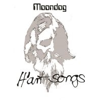 Moondog - H?Art Songs i gruppen VINYL / Kommende / Pop-Rock hos Bengans Skivbutik AB (5593291)