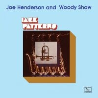 Henderson Joe And Woody Shaw - Jazz Patterns (Remastered) i gruppen VINYL / Kommende / Jazz hos Bengans Skivbutik AB (5593313)