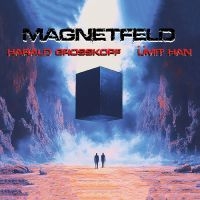 Harald Groskopf & Umit Han - Magnetfeld i gruppen CD / Kommende / Pop-Rock hos Bengans Skivbutik AB (5593326)