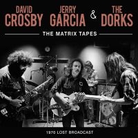 David Crosby Jerry Garcia & The Do - Matrix Tapes The i gruppen CD / Kommende / Pop-Rock hos Bengans Skivbutik AB (5593346)