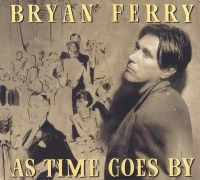 Bryan Ferry - As Times Go By i gruppen CD / Pop-Rock hos Bengans Skivbutik AB (5593450)
