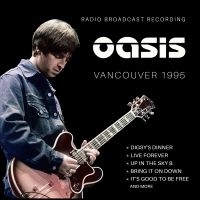 Oasis - Vancouver 1995 i gruppen CD / Kommende / Pop-Rock hos Bengans Skivbutik AB (5593456)