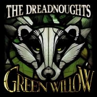 The Dreadnoughts - Green Willow i gruppen CD / Kommende / Pop-Rock hos Bengans Skivbutik AB (5593497)
