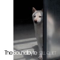 Soundbyte The - Still Quiet (Black Vinyl Lp) i gruppen VINYL / Kommende / Pop-Rock hos Bengans Skivbutik AB (5593604)