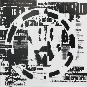 Underworld - Dubnobasswithmyheadman i gruppen VINYL / Elektroniskt,Pop-Rock hos Bengans Skivbutik AB (5593746)