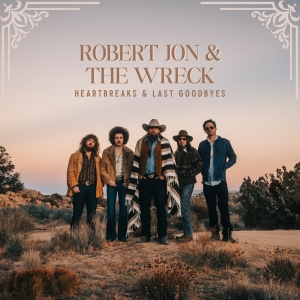 Robert Jon & The Wreck - Heartbreaks & Last Goodbyes i gruppen VINYL / Pop-Rock hos Bengans Skivbutik AB (5593755)