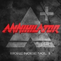 Annihilator - More Noise Vol. 1 i gruppen CD / Kommende / Metal hos Bengans Skivbutik AB (5593884)