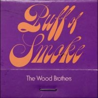 Wood Brothers The - Puff Of Smoke i gruppen VINYL / Kommende / Country hos Bengans Skivbutik AB (5593947)
