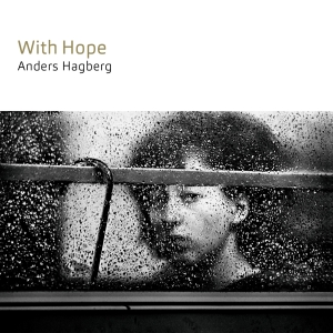 Anders Hagberg - With Hope i gruppen CD / Kommende / Jazz hos Bengans Skivbutik AB (5594048)