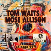 Waits Tom - Chicago 1975 i gruppen CD / Kommende / Jazz hos Bengans Skivbutik AB (5594270)