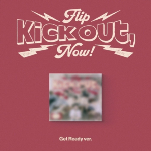 Kickflip - Kick Out, Flip Now (Get Ready Ver.) i gruppen CD hos Bengans Skivbutik AB (5594316)