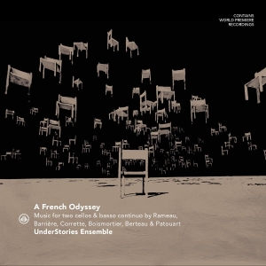 Understories Ensemble - A French Odyssey - Music For Two Cellos By Rameau, Barriere, Corrette, Boismortier, Berteau & Patoua i gruppen Annet /  hos Bengans Skivbutik AB (5594339)