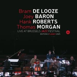 Bram De Looze & Joey Baron & Hank Roberts & Thomas Morgan - Live At Brussels Jazz Festival (Edition X Flagey 2025) i gruppen CD hos Bengans Skivbutik AB (5594357)
