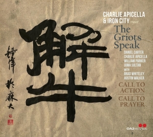 Charlie Apicella & Iron City Meet The Griots Speak - Call To Action / Call To Prayer i gruppen CD / Klassisk hos Bengans Skivbutik AB (5594360)