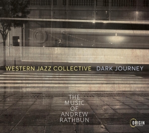 Western Jazz Collective - Dark Journey: The Music Of Andrew Rathbun i gruppen Annet /  hos Bengans Skivbutik AB (5594376)