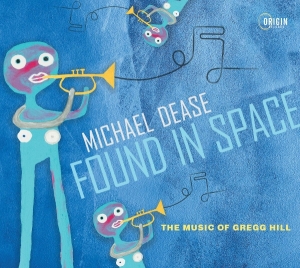 Michael Dease - Found In Space: The Music Of Gregg Hill i gruppen Annet /  hos Bengans Skivbutik AB (5594377)