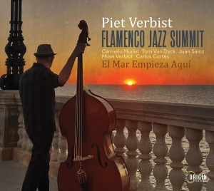 Piet Verbist - Flamenco Jazz Summit: El Mar Empieza Aquí i gruppen Annet /  hos Bengans Skivbutik AB (5594379)