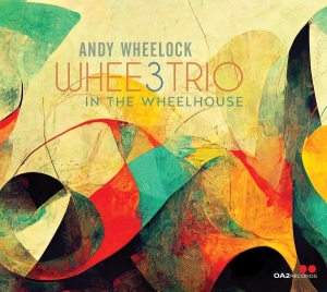 Andy Wheelock - Whee3trio: In The Wheelhouse i gruppen Annet /  hos Bengans Skivbutik AB (5594384)