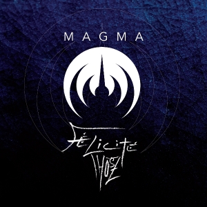 Magma - Félicité Thösz i gruppen VINYL / Pop-Rock hos Bengans Skivbutik AB (5594398)